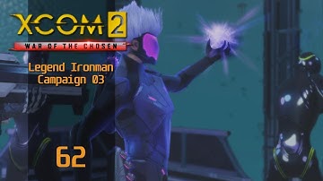 The End – Part 62: S3 Modded XCOM 2 WOTC Legend Ironman