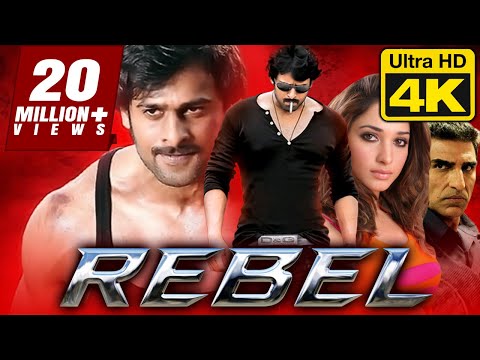 Rebel (रिबेल) - Prabhas (4K Ultra HD) Blockbuster Full Movie | Tamanna Bhatia, Deeksha Seth