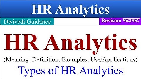 HR Analytics, hr analytics meaning, hr analytics notes, hr analytics example, types of hr analytic