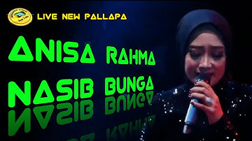 NEW PALLAPA ANISA RAHMA ( NASIB BUNGA )