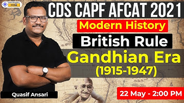 CDS CAPF AFCAT | General Studies | Modern History | Gandhian Era (1915 - 1947) | By Quasif Sir