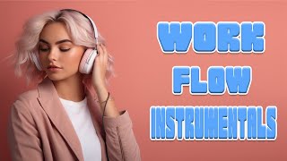 Work Flow Instrumentals Pop Instrumentals Mix