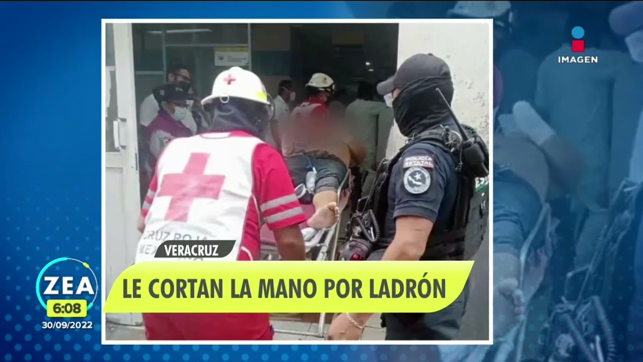 Le cortan las manos a ladrón en Veracruz | Noticias con Francisco Zea -  YouTube
