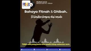 Bahaya Fitnah & Ghibah - Khalid Basalamah