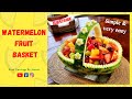 SIMPLE AND EASY TO MAKE WATERMELON FRUIT BASKET