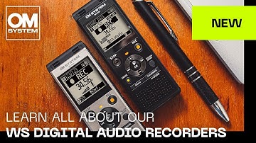Learn all about our OM SYSTEM / Olympus WS Digital Audio Recorders