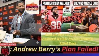 BREAKING Andrew Berry’s Plan Failed — Rasheed Walker Rejects Browns! $10M Deal With Panthers!