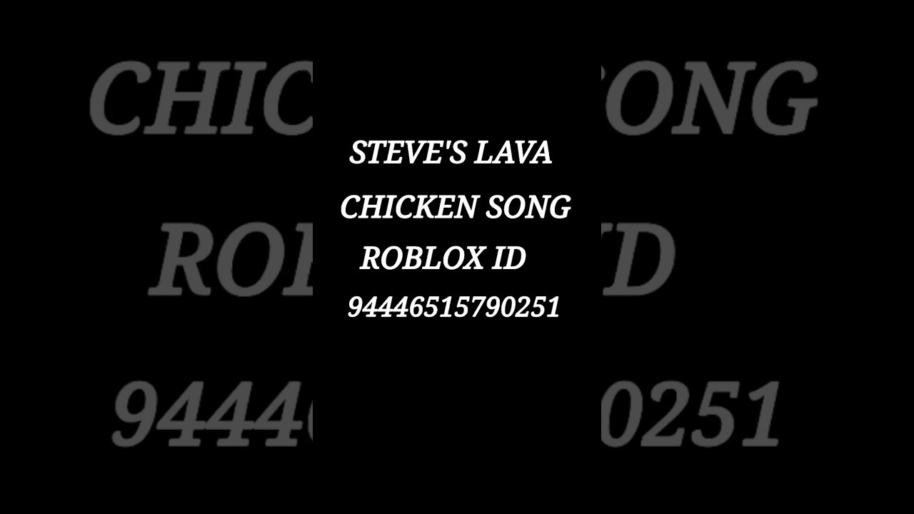 Steves Lava Chicken Roblox ID YouTube 