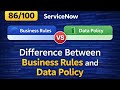 “Business Rule vs Data Policy in ServiceNow 🔥 99% Developers Get This Wrong!” | 86/100