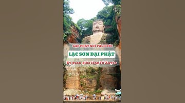 Lạc Sơn Đại Phật - Kì quan giữa lòng Tứ Xuyên #travel #dulich