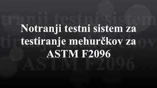 Astm F2096 Preskus Notranjega Tlaka V Mehurčku