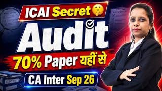 CA Inter Auditing & Ethics Sep 2026 | Complete Paper Decode | Important Topics & Strategy