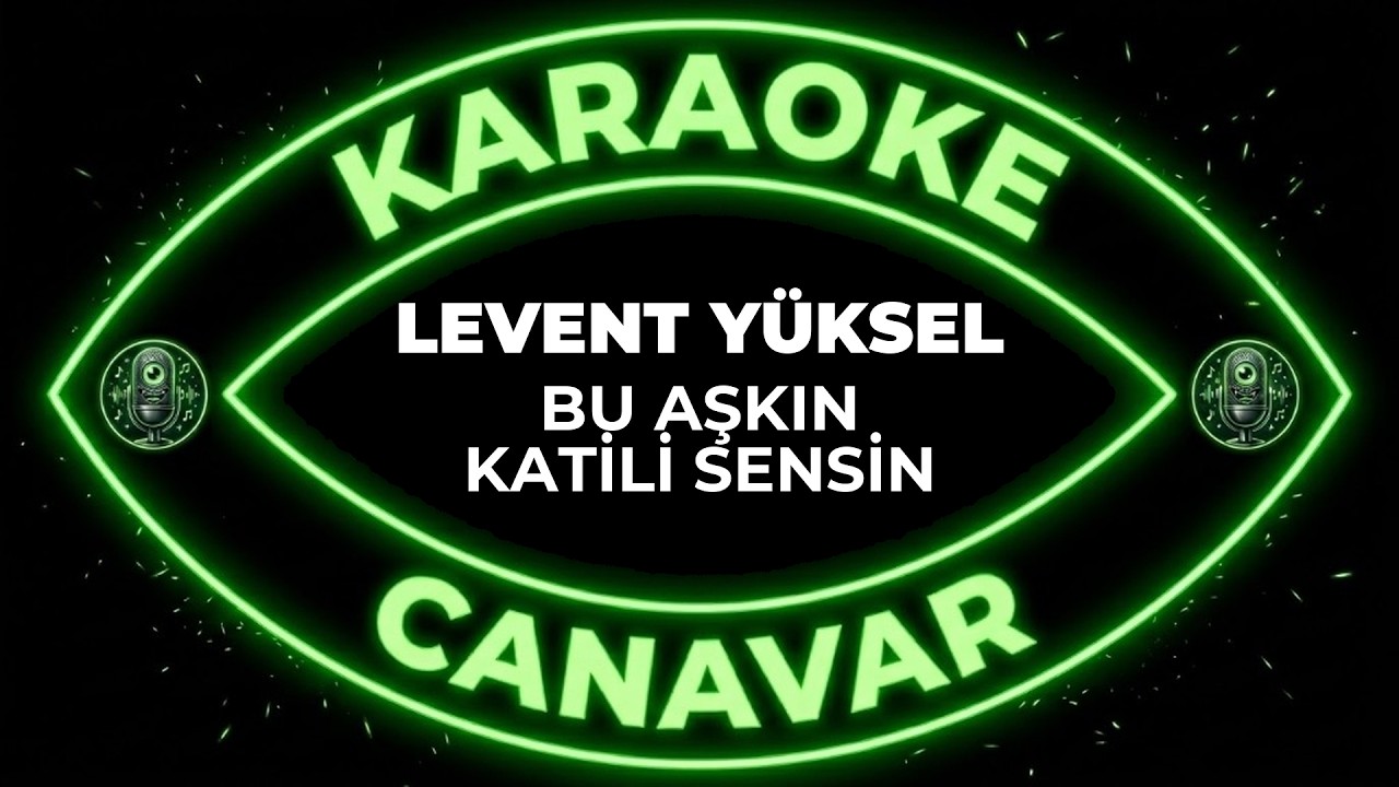 Bu Aşkın Katili Sensin – Levent Yüksel karaoke videosu
