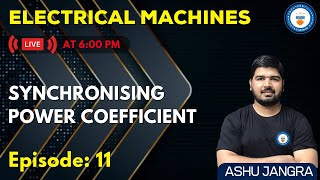 L11: Synchronising Power Coefficient | Electrical Machines | GATE/ESE 2022, 2023
