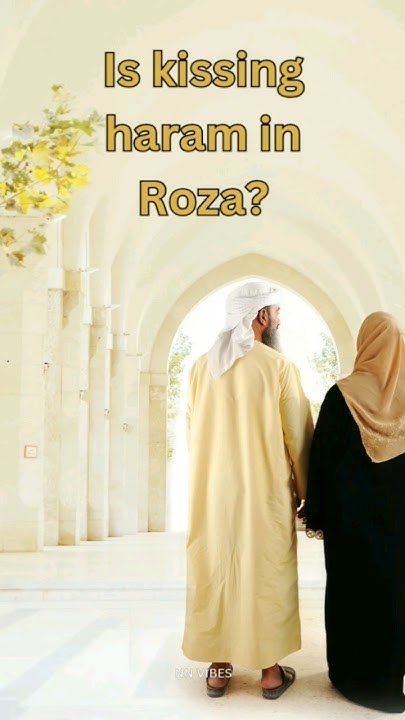 Is Kissing Haram In Roza shortsfeed shortsviral YouTube is-kissing-haram-in-roza-shortsfeed-shortsviral-youtube