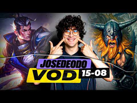 JOSEDEODO STREAM 15/08 // JosedeodoVODS