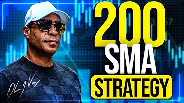 How To Use The 200 SMA (Simple Moving Average)