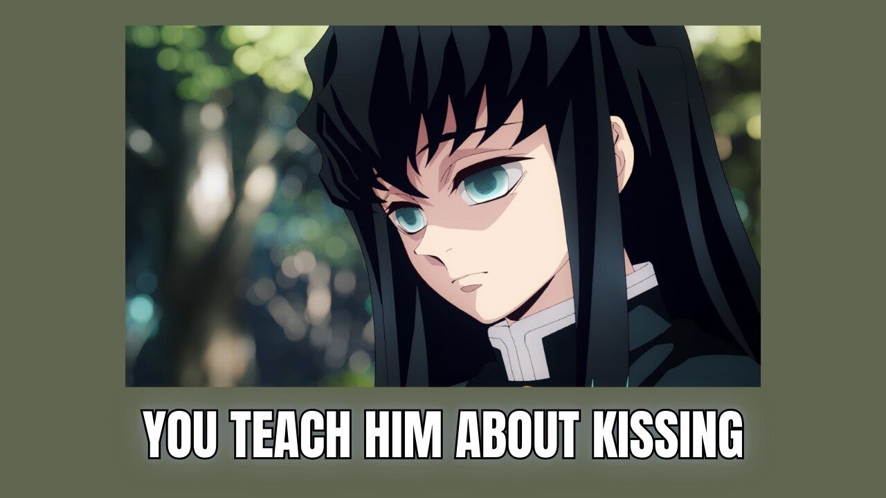 Teaching him about kisses - Muichiro x listener - Demon slayer | ASMR