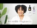 MOST COMPLIMENTED FRAGRANCES | IRRESISTIBLE FRAGRANCES | KAYLAN ALEX