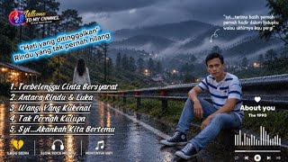 💔 Hati yg ditinggalkan, rindu yg tak pernah hilang |  Slow Rock Melayu | Lagu Kenangan | Bikin Baper