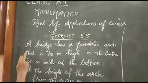 CLASS 12th MATHS UNIT 5 EXERCISE 5.5 Q.No.1/ A bridge has a parabolic arch
