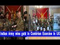 Watch: Indian Army wins gold in Cambrian Exercise in UK; lauded for navigation skills, endurance