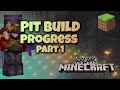 Minecraft Pit Build Progress Part 1 | Minecraft