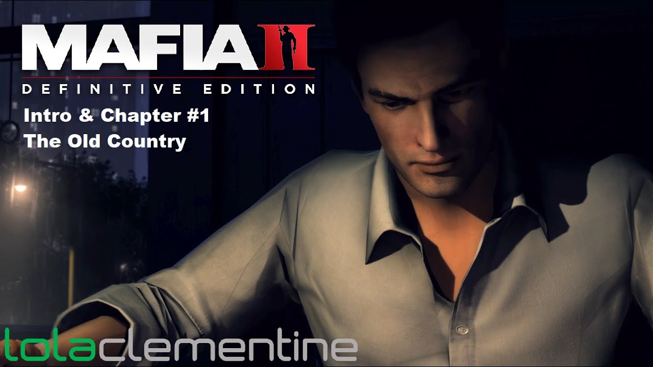 Mafia 2: Definitive Edition - Intro & Chapter #1 - The Old Country