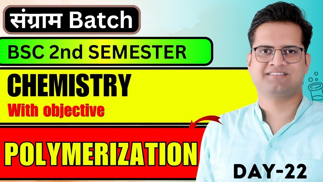 Polymerization!B.Sc 2nd Semester Chemistry With Objective!Day-21#bedkdian