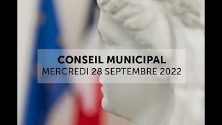 Conseil Municipal du 28 septembre 2022 (deuxième partie)