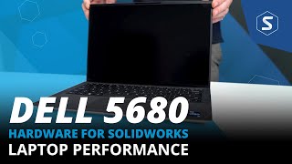 NEW Dell Precision 5680 Performance Review | 2023 Hardware for SOLIDWORKS