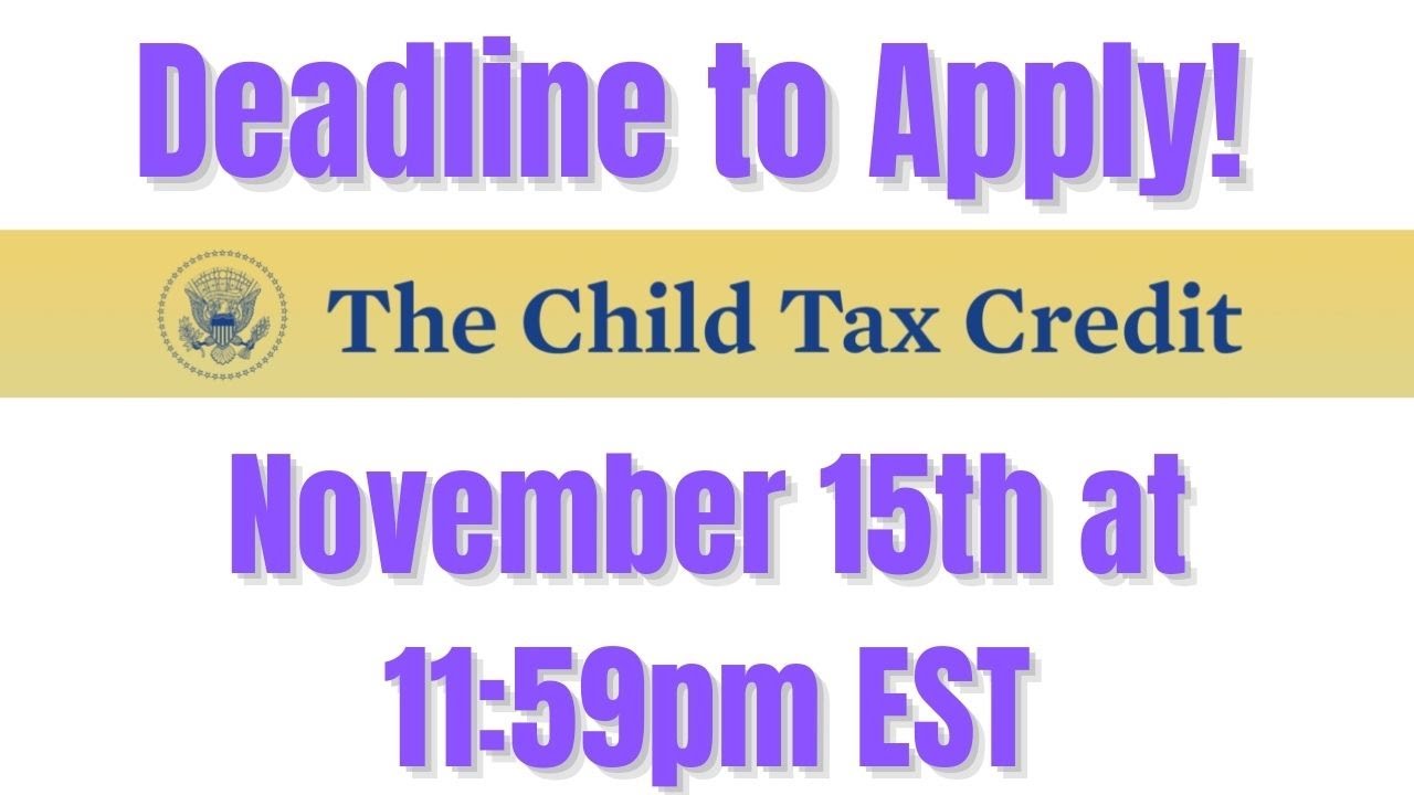 apply-for-child-tax-credit-by-monday-november-15th-and-get-paid-by