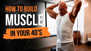 How to Build Muscle in Your 40's