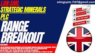 STRATEGIC MINERALS PLC SHARE : RANGE BREAKOUT | SML STOCK