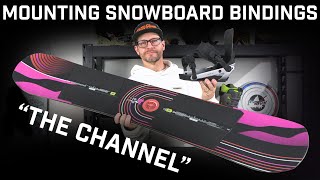 How To Mount Bindings On A Snowboard With A Channel