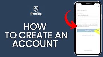 Sign up Remitly: How to Create an Account on Remitly? 2024