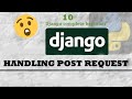 Step by Step Guide to Handling Post Requests in Django