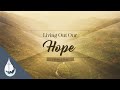 "Living Out Our Hope" (1 Peter 3:8-12) - Terry Smith