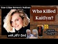 Who Killed Kaitlyn?