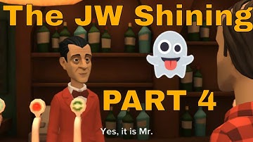 The JW Shining - PART 4