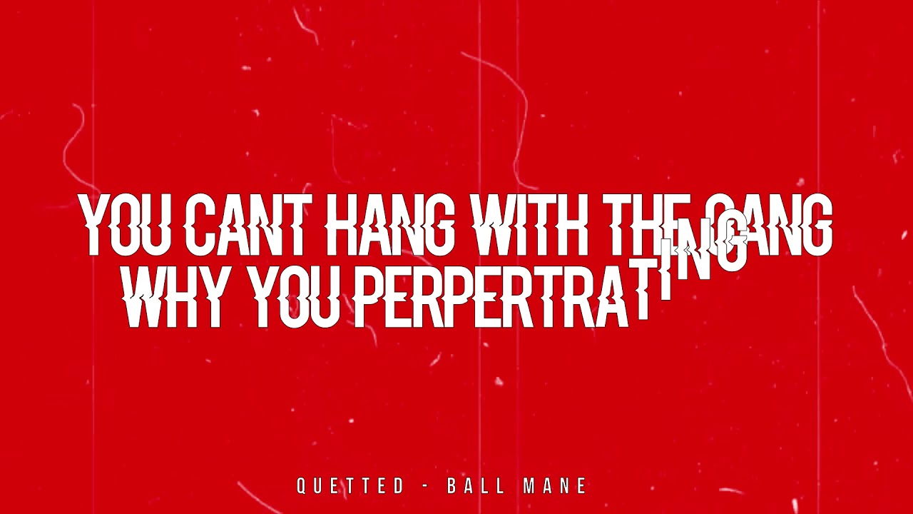Quette D - Ball Mane Official Lyric Video