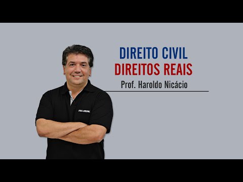 Direito Civil | Direitos Reais | Prof. Haroldo Nicácio