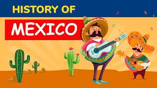 Mexico History In 5 Minutes - Animated Timeline And Facts