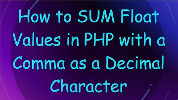 How to SUM Float Values in PHP with a Comma as a Decimal Character