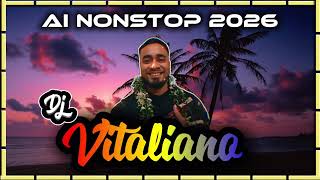 DJ VITALIANO X AI NONSTOP REMIX 2026