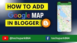 How to add Google Map to Your Blogger Website | Step-by-Step Tutorial