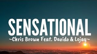 Chris brown sensational ft Davido and Lojay Lyrics