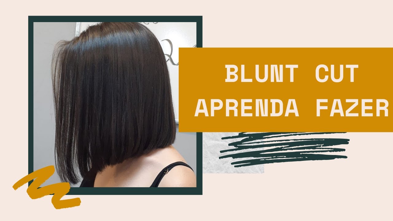 COMO FAZER UM BLUNT CUT (tutorial)