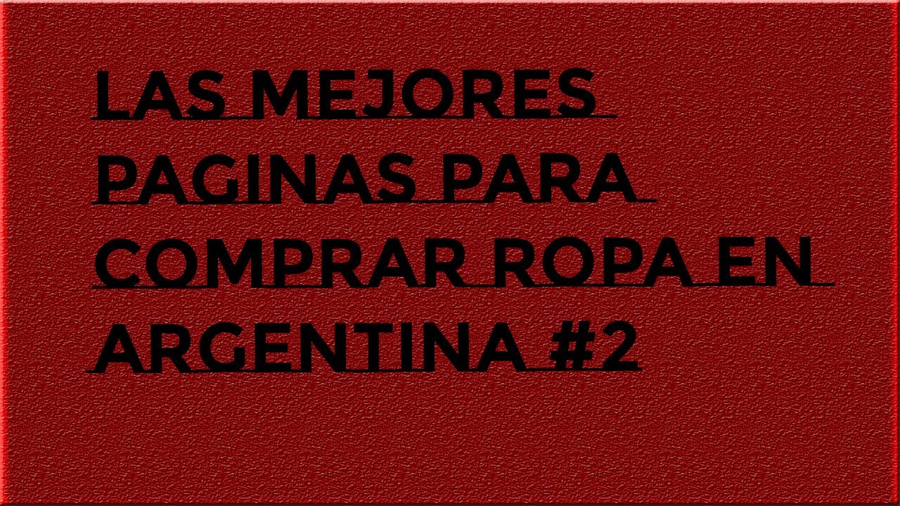 LAS MEJORES PAGINAS PARA COMPRAR ROPA EN ARGENTINA 2 YouTube