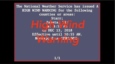 EAS Reenactment Mock: High Wind Warning for Starr, TX and Zapata, TX - 12/13/2018
